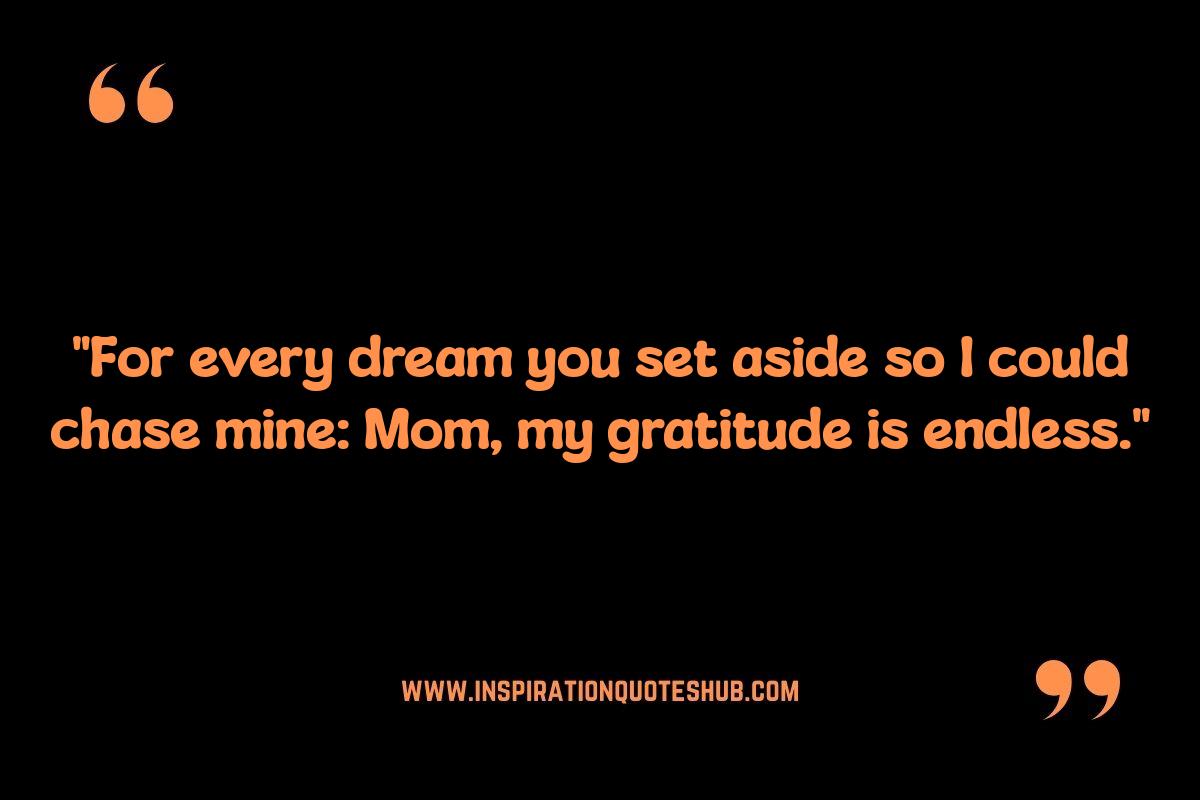 Heartfelt Mom Quotes: Expressing Gratitude for Mom's Sacrifices Heartfelt Mom Quotes: Expressing Gratitude for Mom's Sacrifices