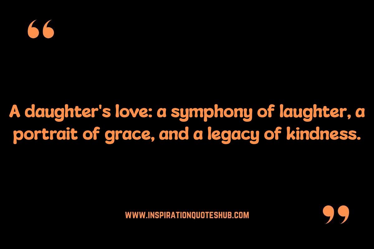 Inspirational Daughter's Love Quotes: Empowering Her Dreams Inspirational Daughter's Love Quotes: Empowering Her Dreams