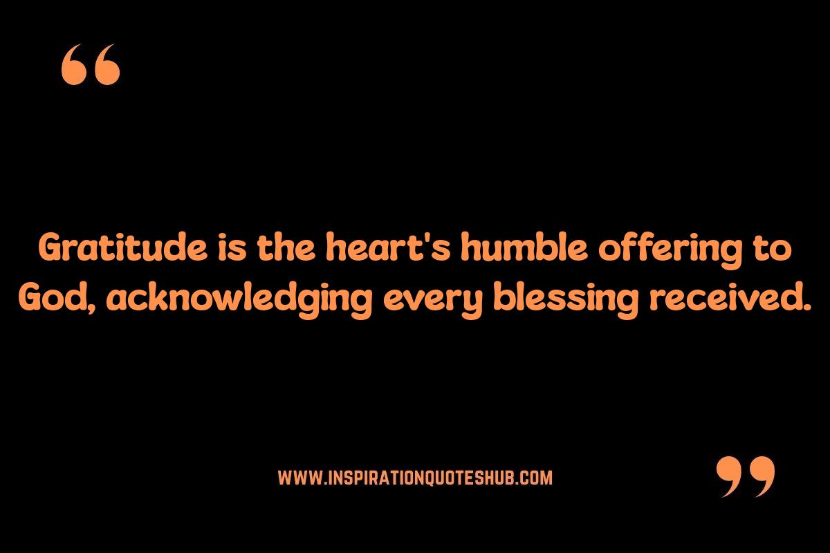 Inspirational Guidance: Quotes About Gratitude to God for Blessings Inspirational Guidance: Quotes About Gratitude to God for Blessings