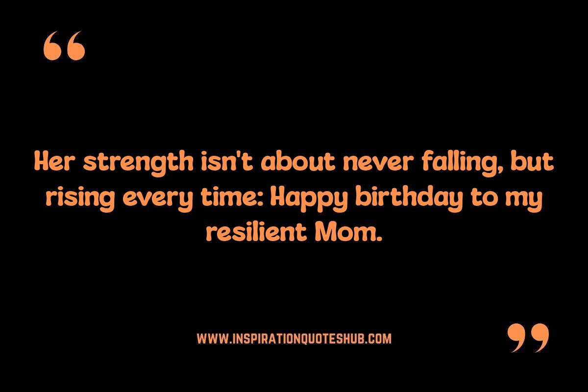 Inspirational Mom Birthday Quotes: Celebrating Her Strength Inspirational Mom Birthday Quotes: Celebrating Her Strength