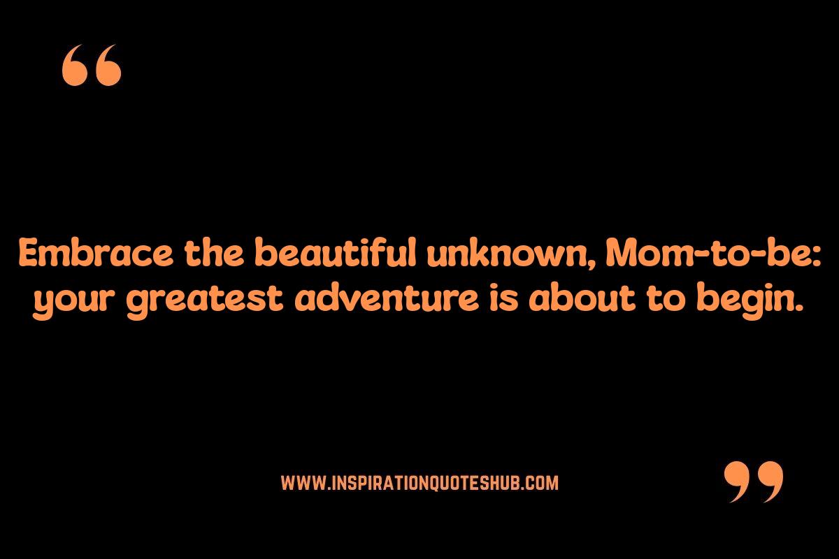 Inspirational Mom To Be Quotes: Finding Strength and Hope Inspirational Mom To Be Quotes: Finding Strength and Hope