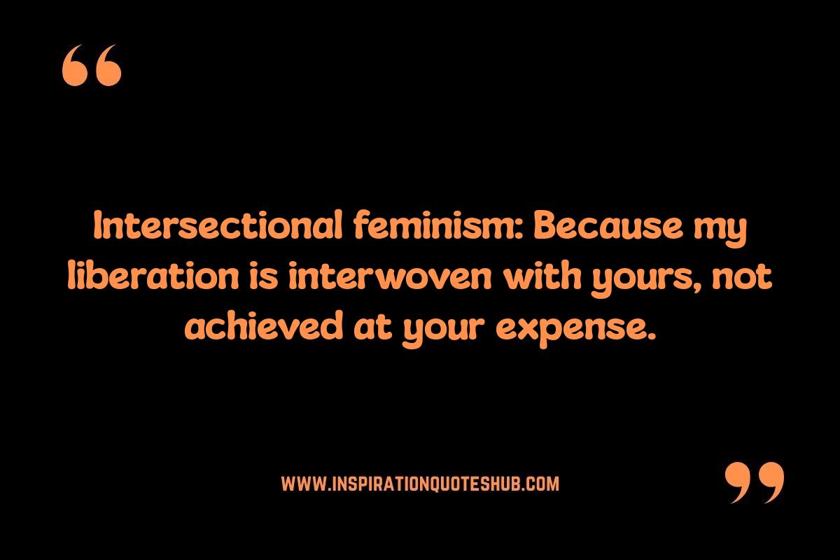 Intersectional Feminism Quotes: Inspiring Future Generations Intersectional Feminism Quotes: Inspiring Future Generations