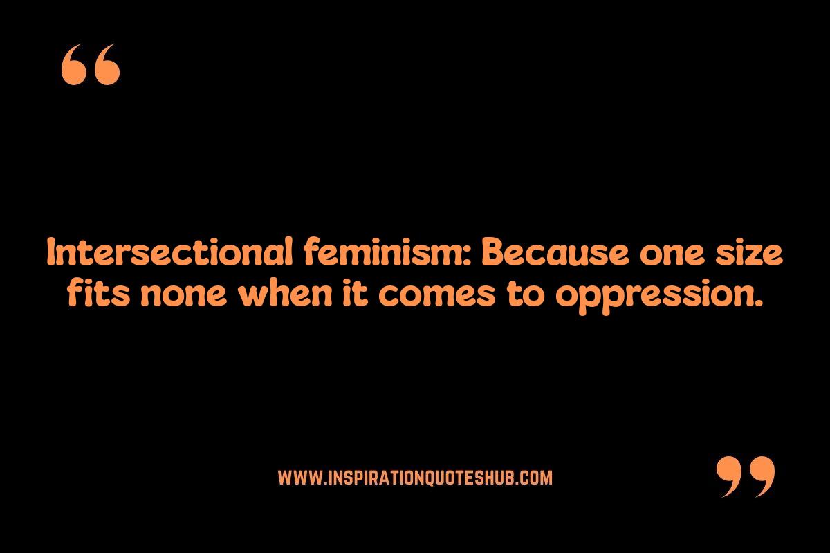 Intersectional Feminism Quotes: Intersectionality in Action Intersectional Feminism Quotes: Intersectionality in Action