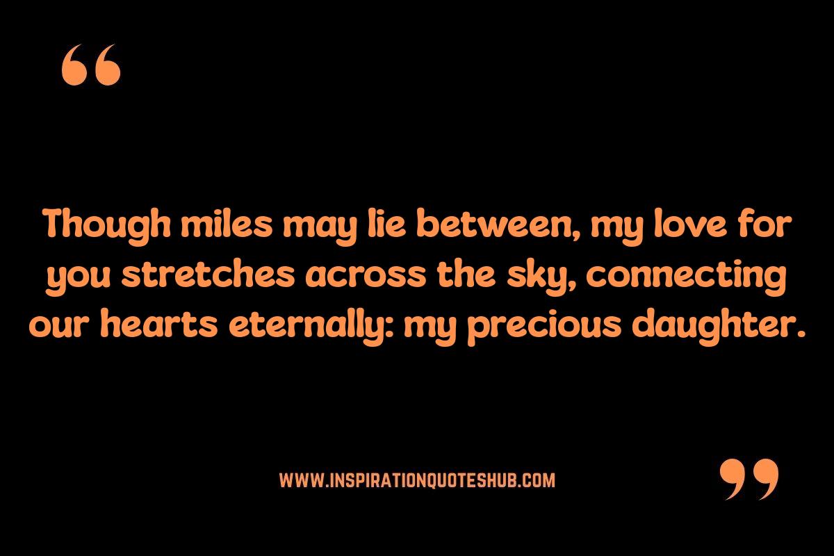 Long Distance Daughter Love Quotes: Bridging the Miles with Affection Long Distance Daughter Love Quotes: Bridging the Miles with Affection