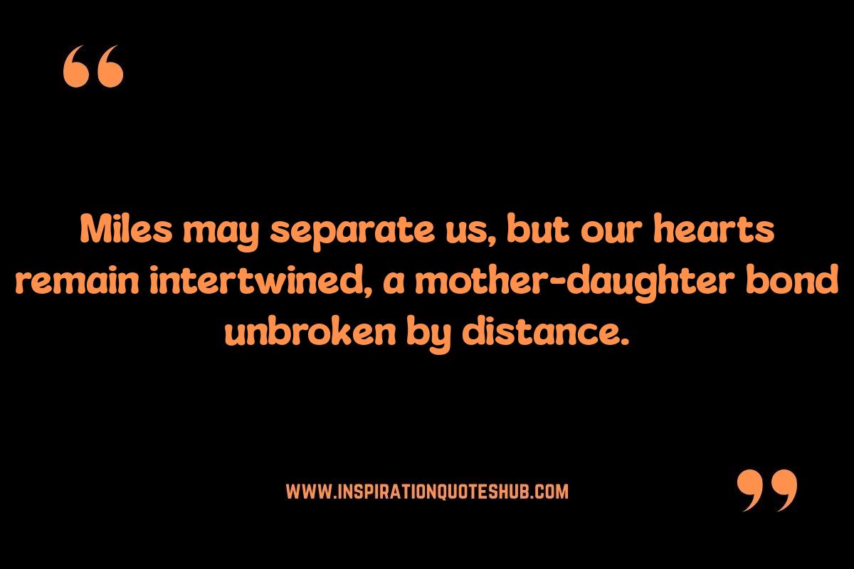 Long Distance Mom and Daughter Quotes: Staying Connected Across Miles Long Distance Mom and Daughter Quotes: Staying Connected Across Miles