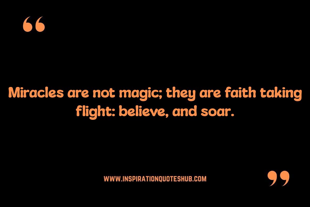 Love and Miracles: Quotes Demonstrating Faith Love and Miracles: Quotes Demonstrating Faith