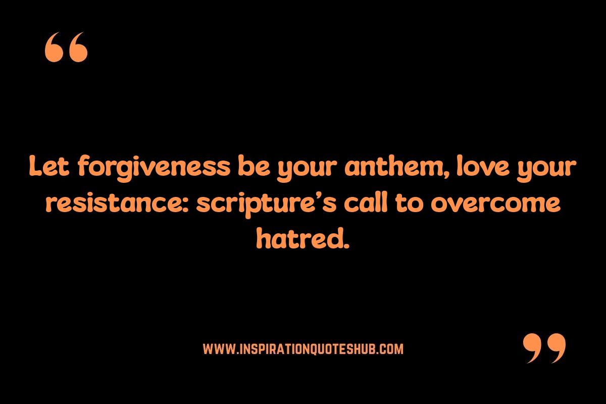 Love for Enemies: Bible Verses on Loving Those Who Hurt You Love for Enemies: Bible Verses on Loving Those Who Hurt You