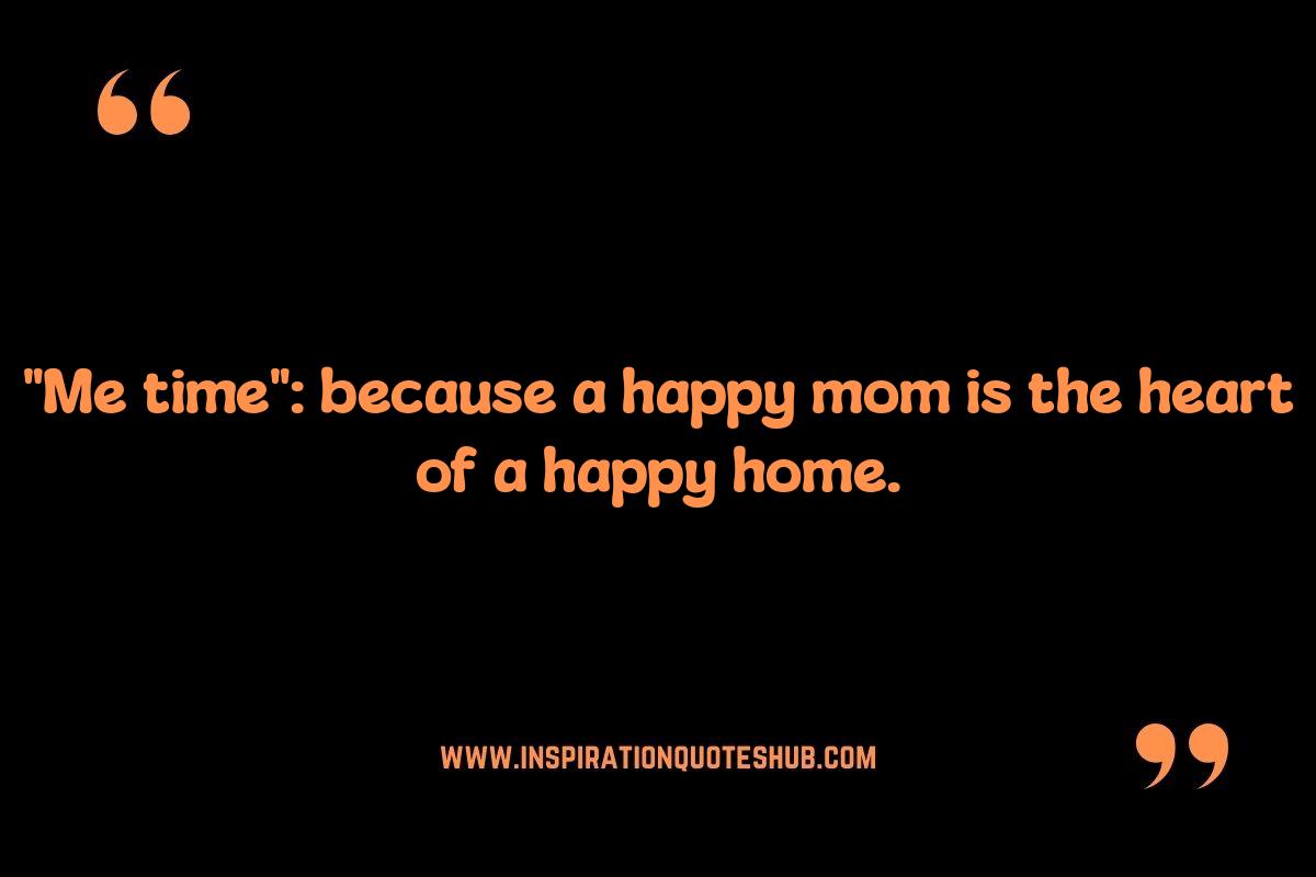 Me Time Quotes for Moms: Finding Moments of Zen in Motherhood Me Time Quotes for Moms: Finding Moments of Zen in Motherhood