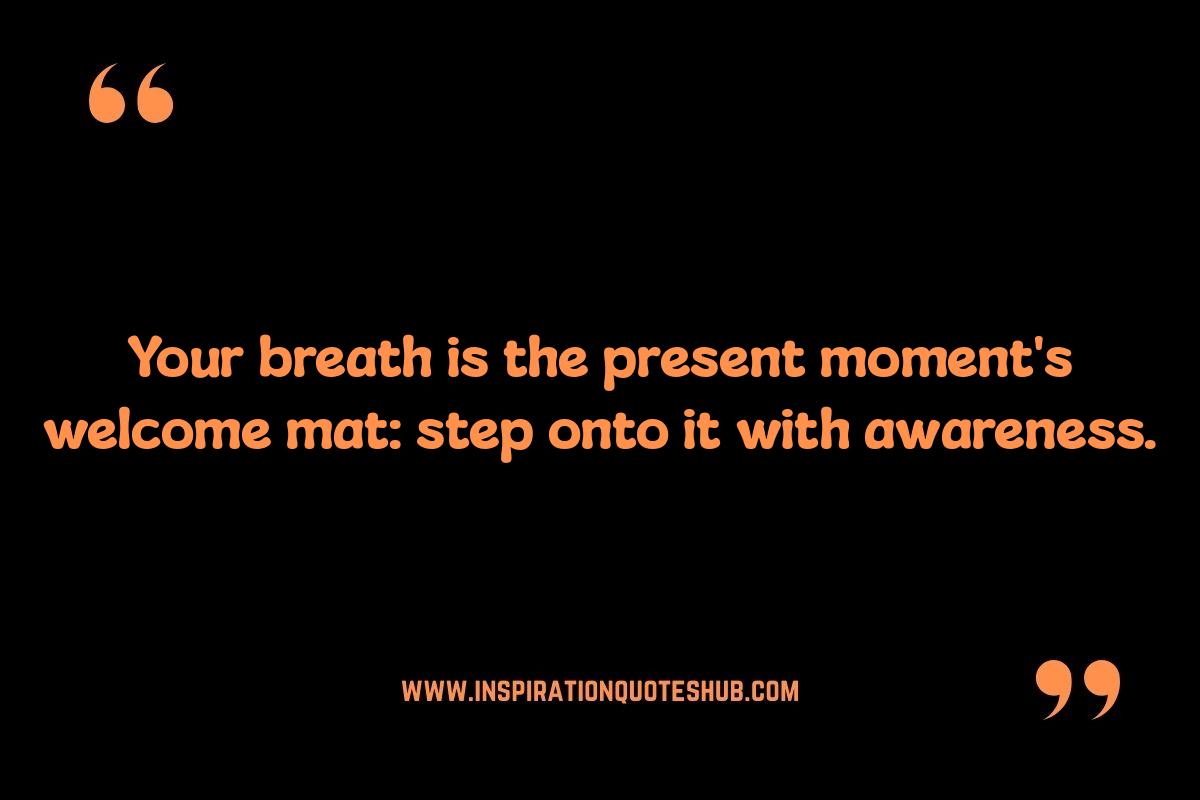 Mindful Breathing Quote Prompts: Quotes for Daily Mindfulness Practice Mindful Breathing Quote Prompts: Quotes for Daily Mindfulness Practice