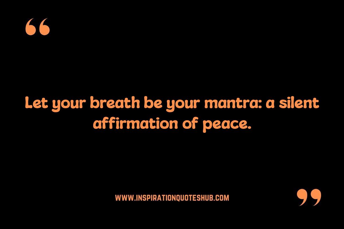 Mindful Breathing Quote Prompts: Using Quotes to Deepen Your Meditation Mindful Breathing Quote Prompts: Using Quotes to Deepen Your Meditation