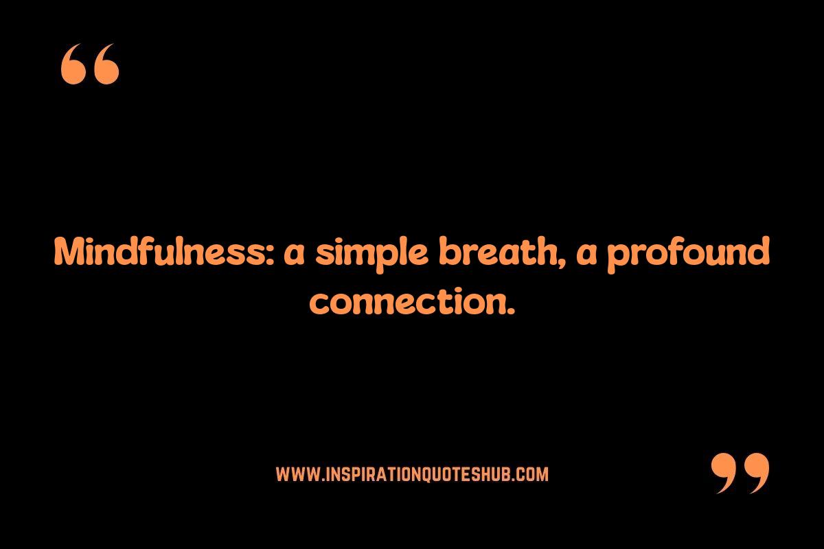 Mindfulness Quotes: Inspiring a Stress-Free Life Mindfulness Quotes: Inspiring a Stress-Free Life