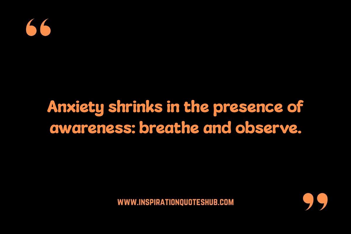 Mindfulness Quotes: Overcoming Anxiety with Awareness Mindfulness Quotes: Overcoming Anxiety with Awareness