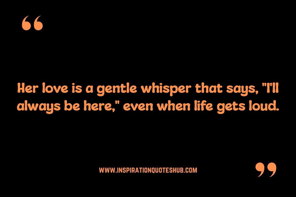 Mom Quotes: Unconditional Love in Action Mom Quotes: Unconditional Love in Action