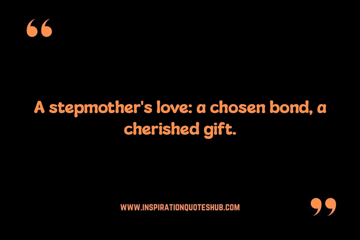 Mother Appreciation Quotes for Stepmothers: Recognizing Her Role Mother Appreciation Quotes for Stepmothers: Recognizing Her Role