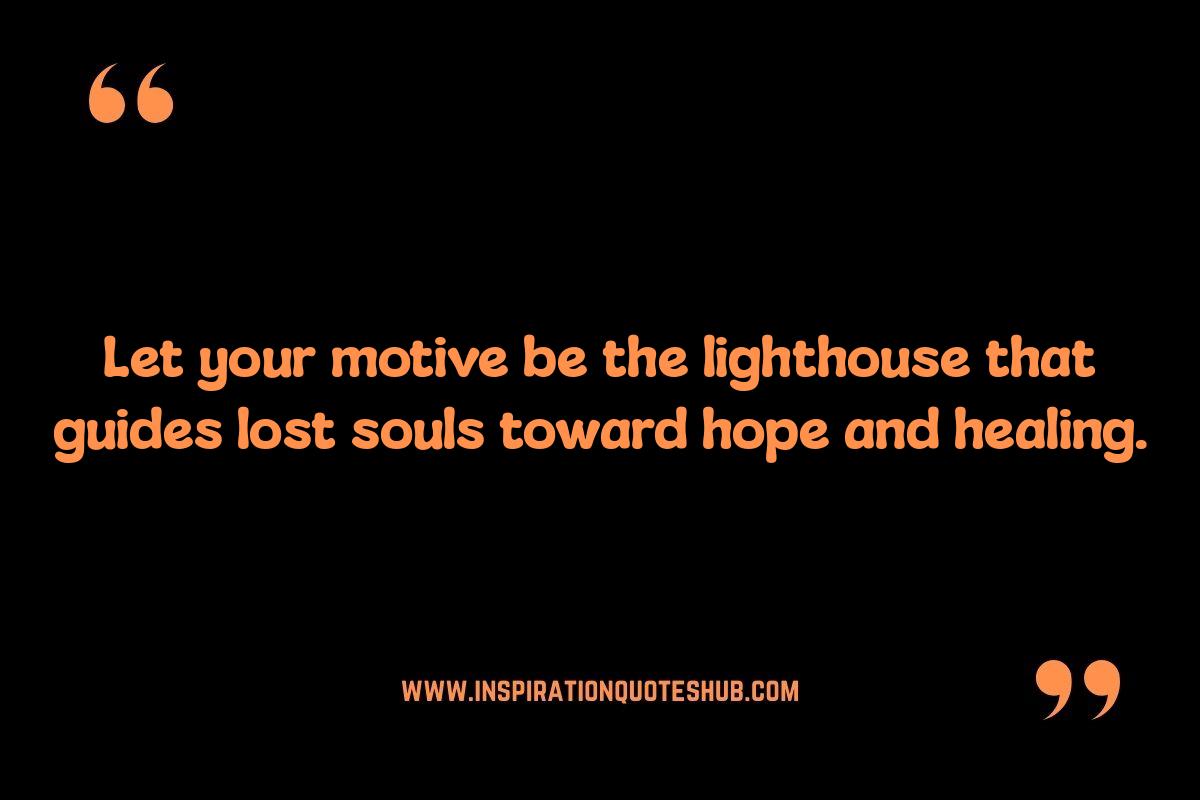 Motive of Life Quotes: A Catalyst for Personal Growth and Transformation Motive of Life Quotes: A Catalyst for Personal Growth and Transformation
