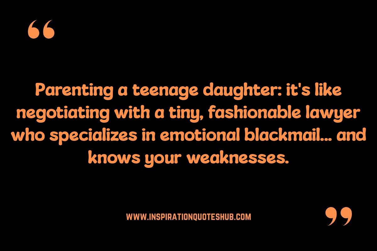 Navigating the Chaos: Funny Quotes About Having a Teenage Daughter Navigating the Chaos: Funny Quotes About Having a Teenage Daughter