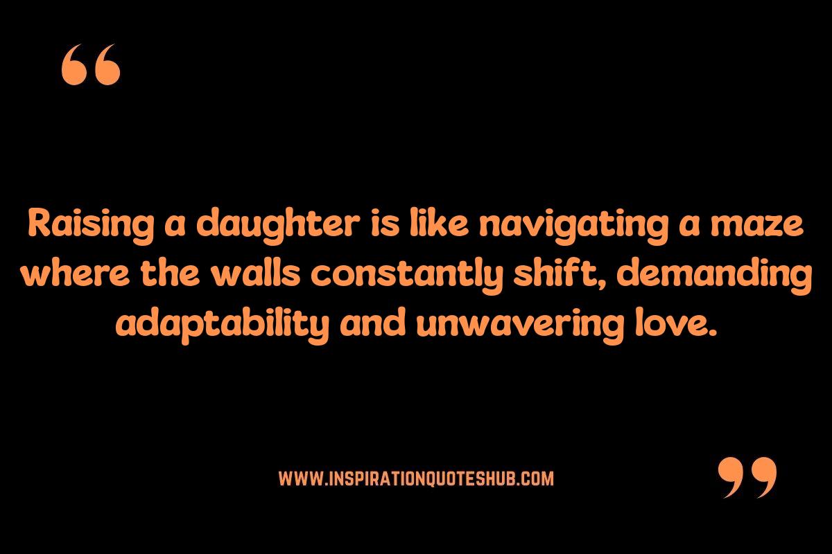 Navigating the Emotional Rollercoaster: Quotes About Raising a Daughter Navigating the Emotional Rollercoaster: Quotes About Raising a Daughter