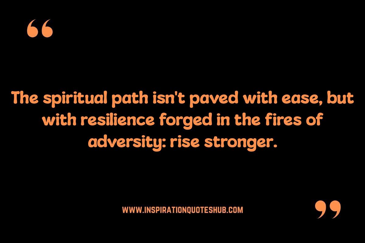 Overcoming Obstacles: Quotes About Spiritual Journey in Difficult Times Overcoming Obstacles: Quotes About Spiritual Journey in Difficult Times