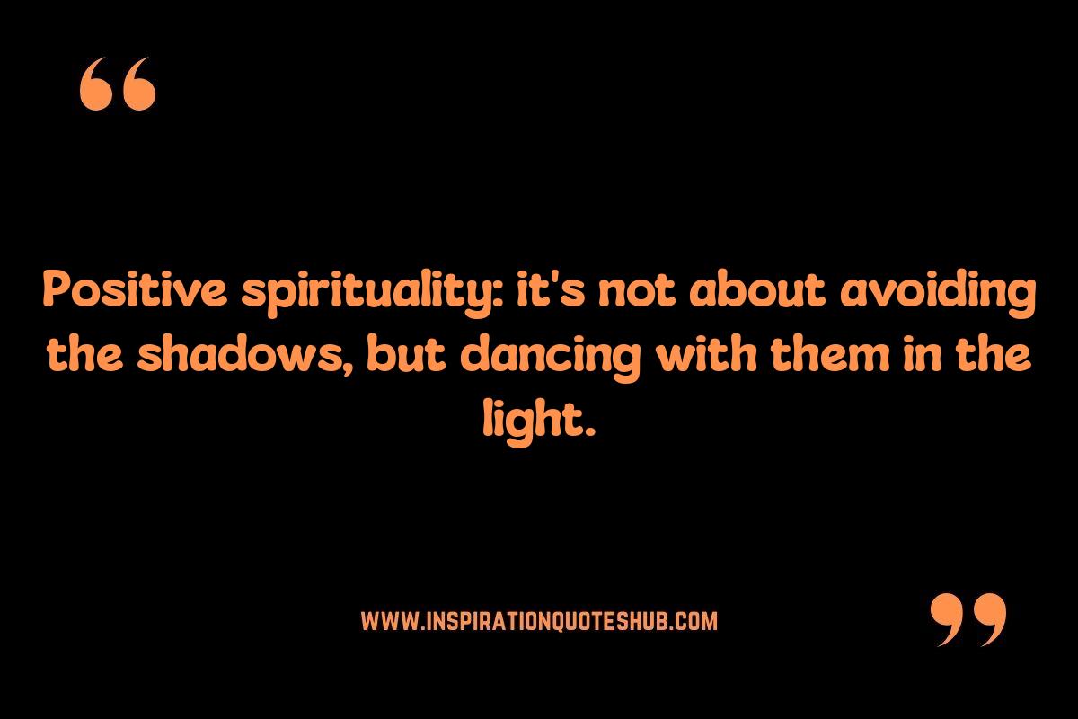 Positive Spirituality Quotes: Manifesting Positive Intentions Positive Spirituality Quotes: Manifesting Positive Intentions
