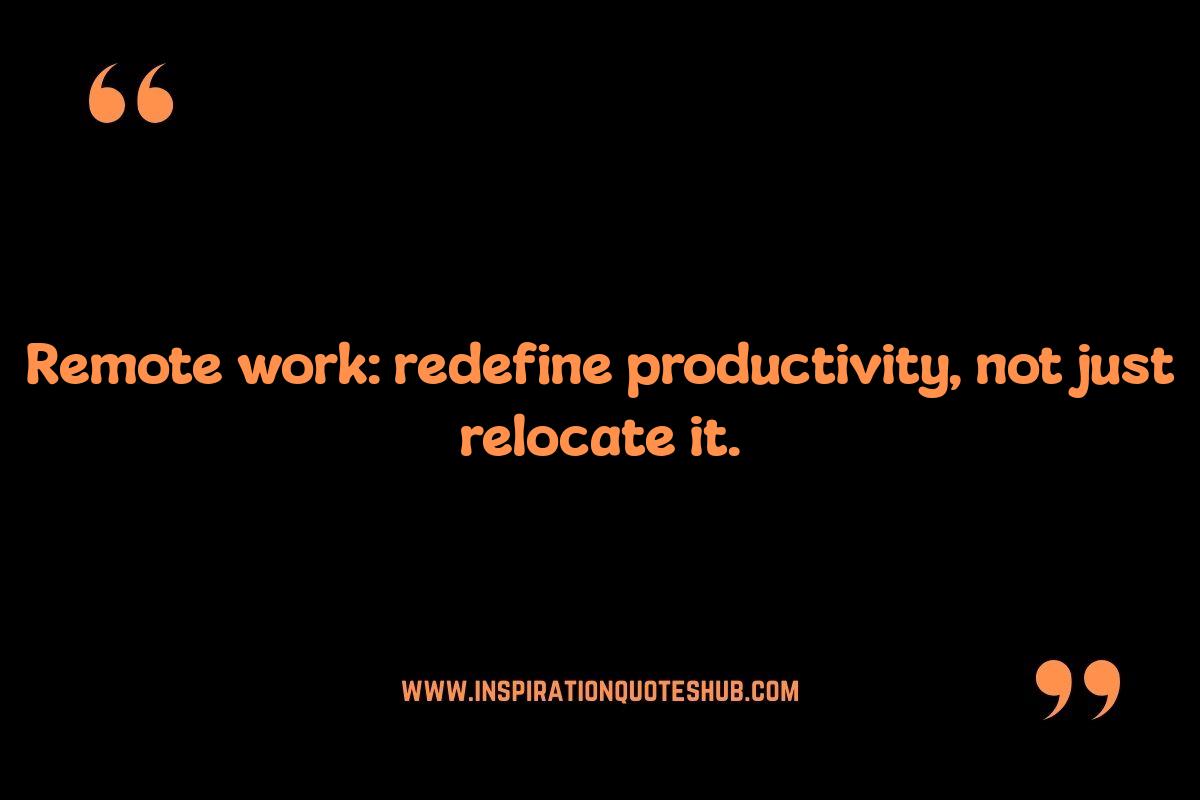 Productivity Quotes for Remote Workers: Boosting Team Collaboration Remotely Productivity Quotes for Remote Workers: Boosting Team Collaboration Remotely