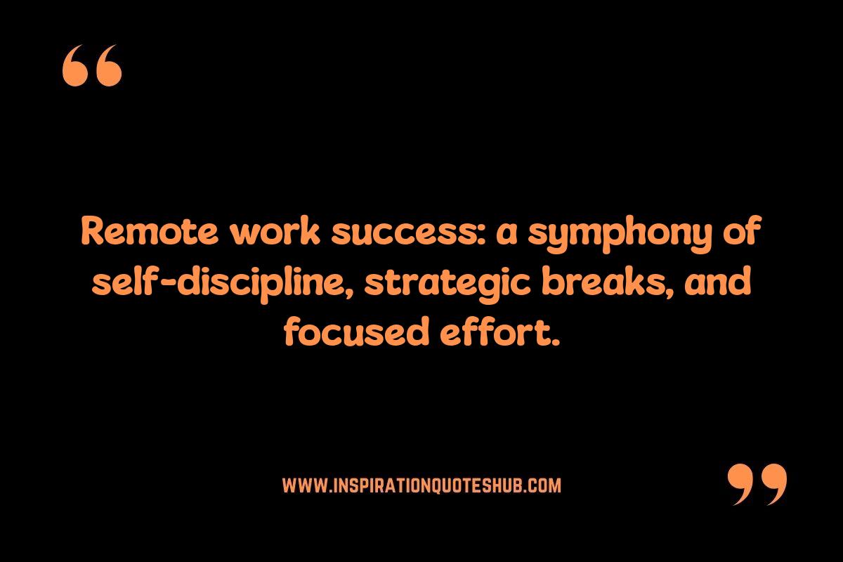 Productivity Quotes for Remote Workers: Combating Isolation and Staying Motivated Productivity Quotes for Remote Workers: Combating Isolation and Staying Motivated
