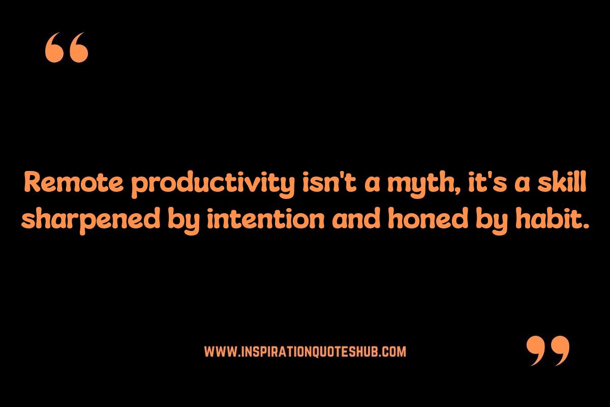 Productivity Quotes for Remote Workers: Creating a Productive Workspace at Home Productivity Quotes for Remote Workers: Creating a Productive Workspace at Home