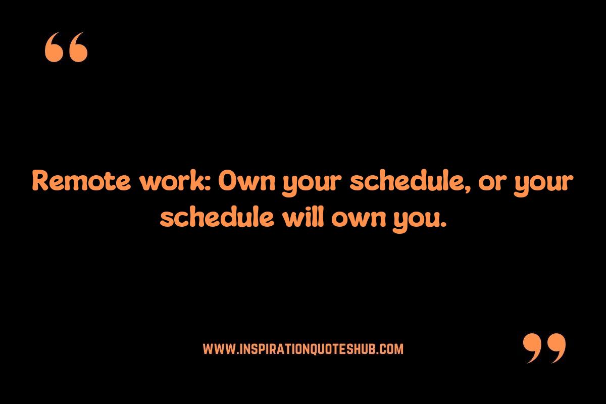 Productivity Quotes for Remote Workers: Mastering Time Management Productivity Quotes for Remote Workers: Mastering Time Management
