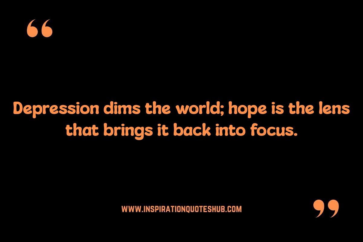 Quotes About Depression: Acknowledging the Pain, Seeking Hope Quotes About Depression: Acknowledging the Pain, Seeking Hope