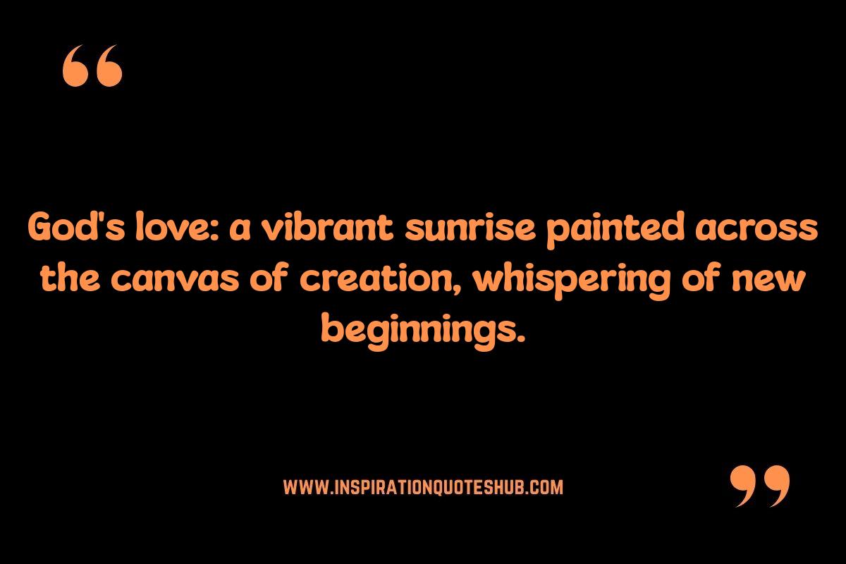 Quotes About God's Love: Discovering His Presence in Nature Quotes About God's Love: Discovering His Presence in Nature
