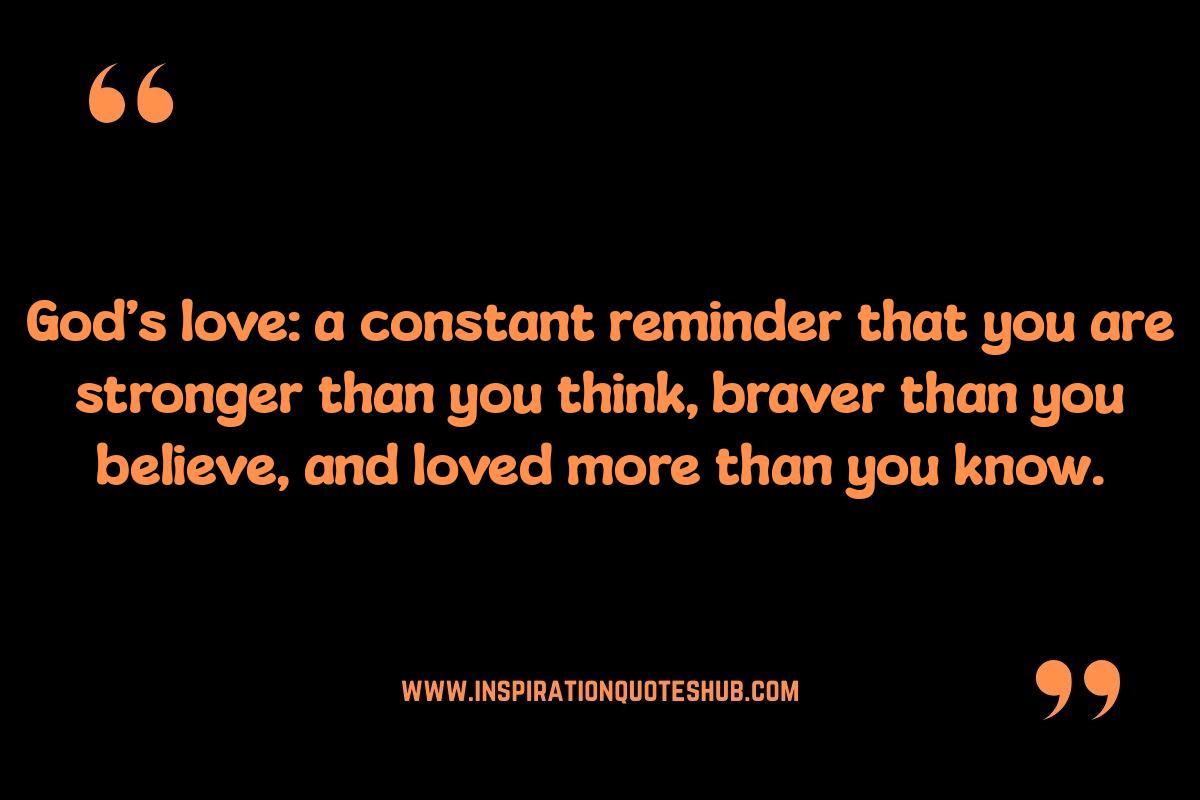 Quotes About God's Love: Finding Strength in Hard Times Quotes About God's Love: Finding Strength in Hard Times