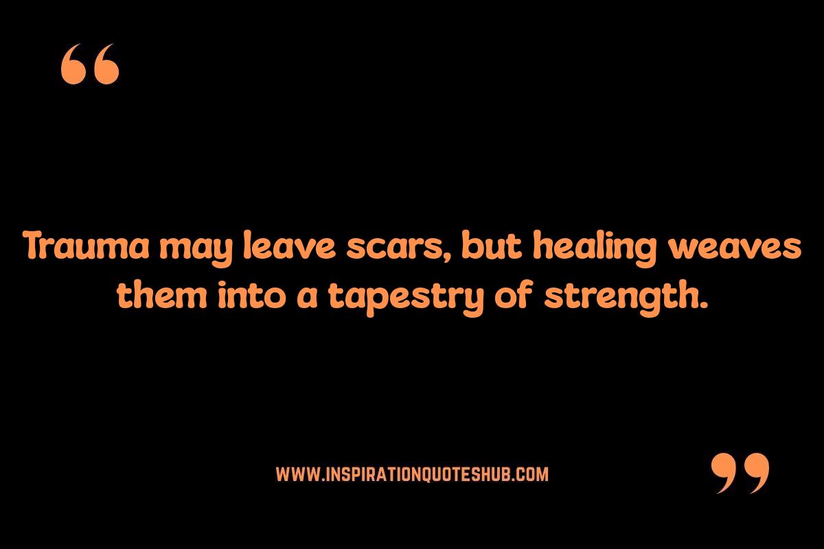 Quotes About Healing from Trauma: Finding Hope and Recovery Quotes About Healing from Trauma: Finding Hope and Recovery