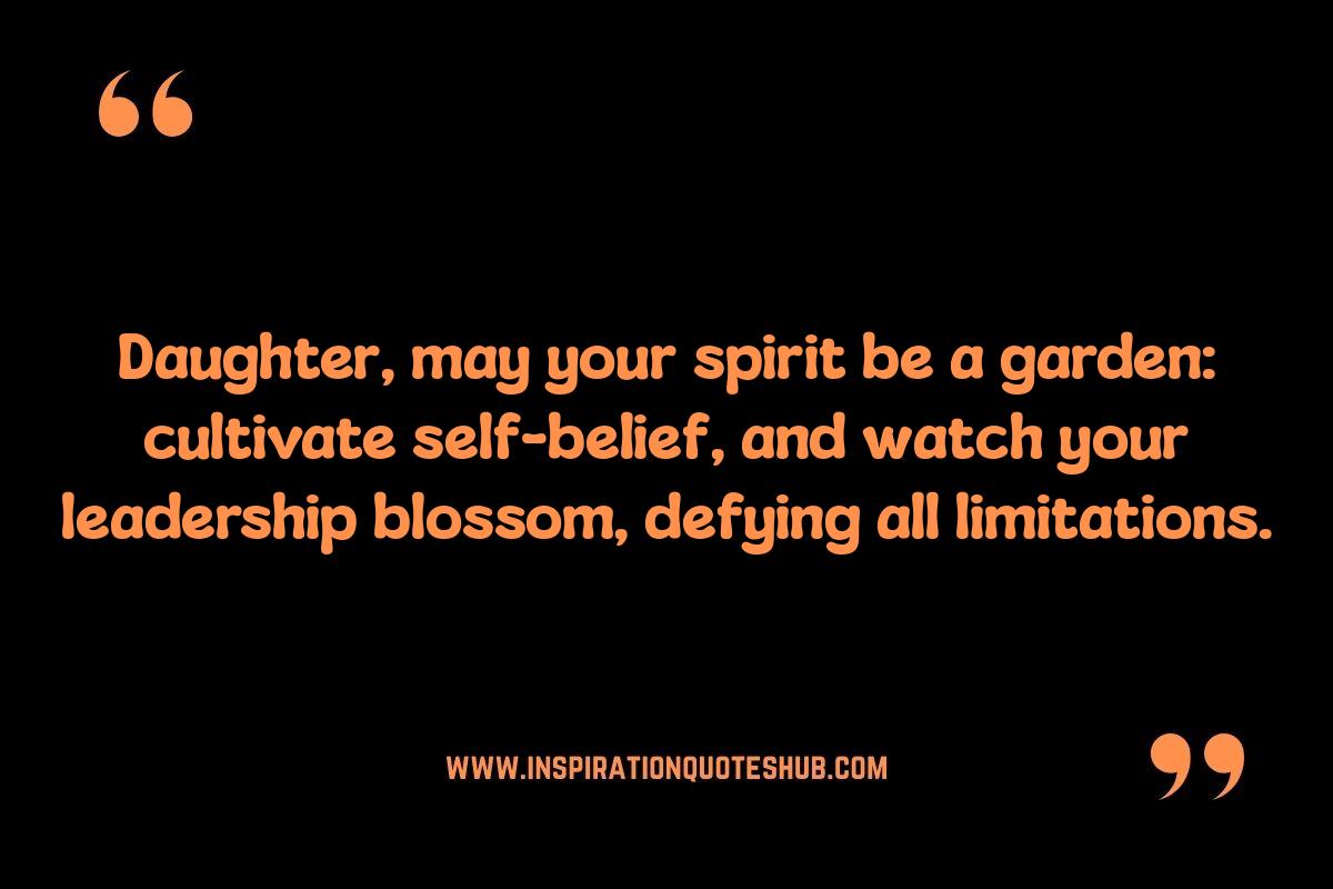 Quotes About Raising a Strong Daughter: Empowering Leadership Qualities Quotes About Raising a Strong Daughter: Empowering Leadership Qualities
