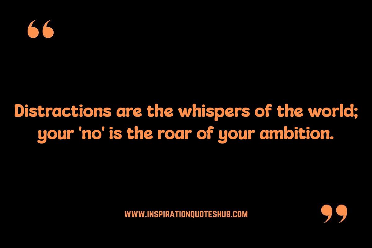 Quotes About Saying No to Distractions: Building Boundaries Quotes About Saying No to Distractions: Building Boundaries