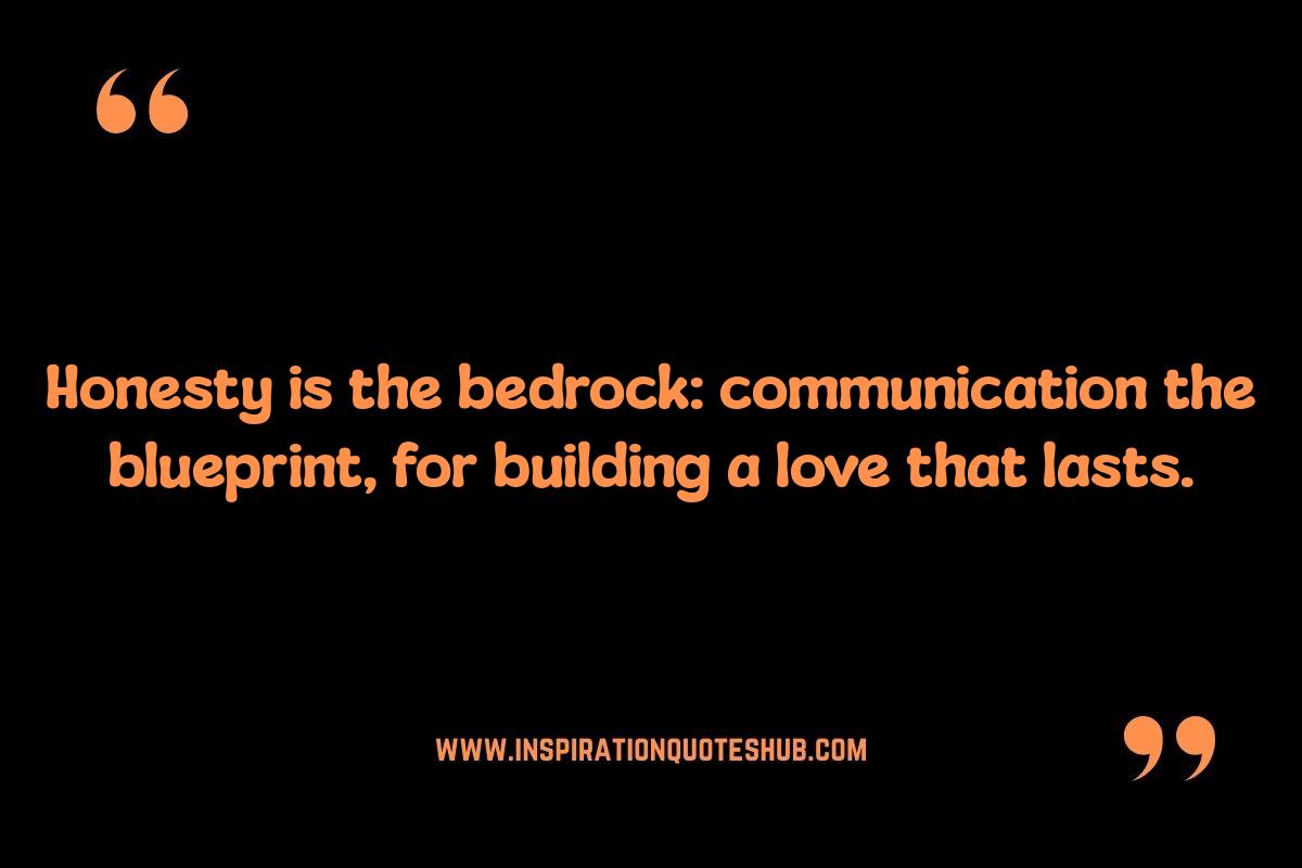 Quotes: Building Trust Through Honest Communication Quotes: Building Trust Through Honest Communication
