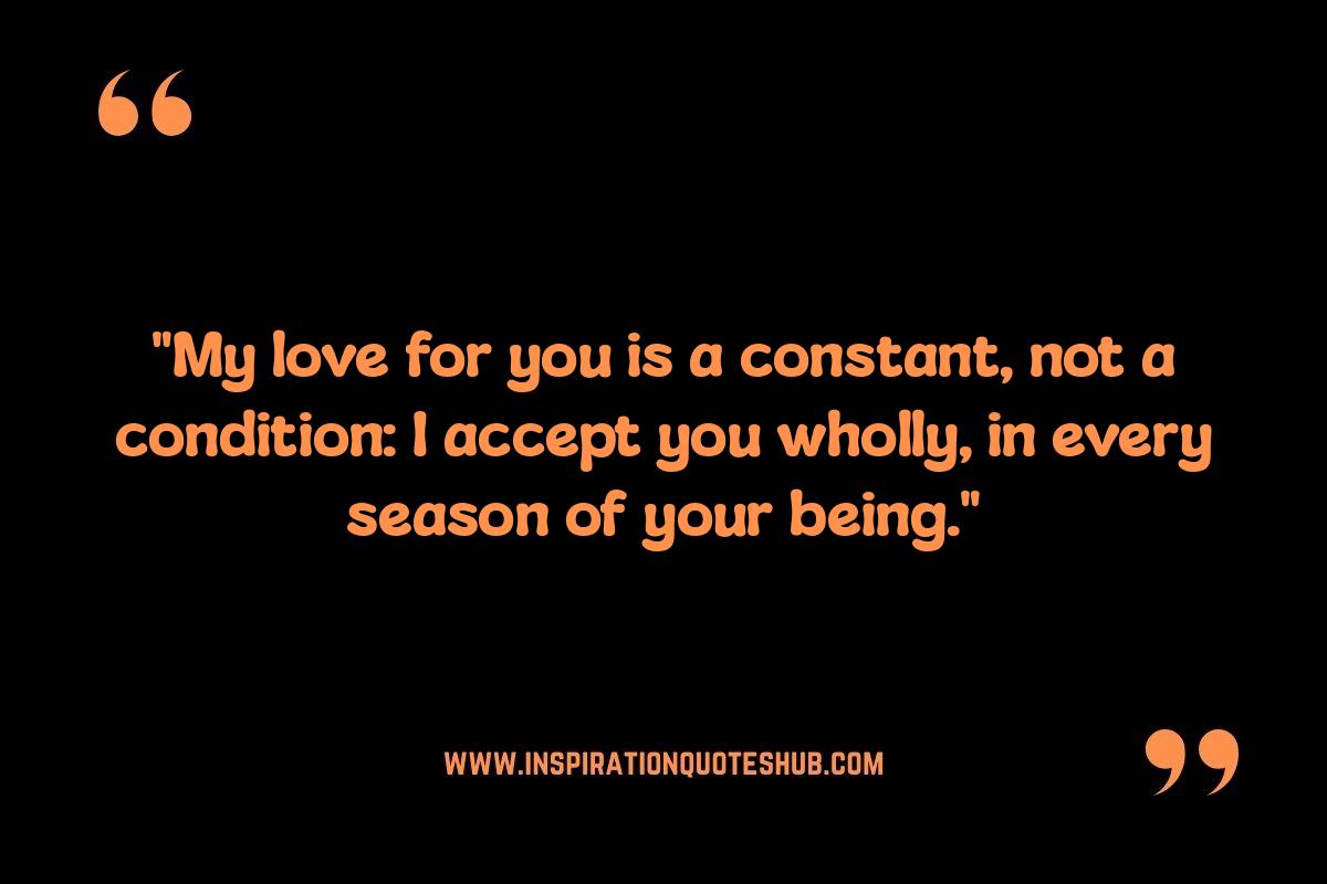 Quotes: Expressing Unconditional Love and Acceptance Quotes: Expressing Unconditional Love and Acceptance