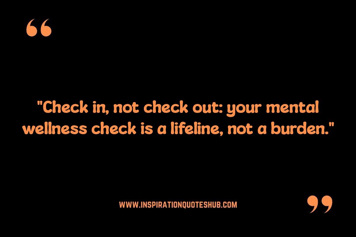 Quotes for Mental Wellness Check: Finding Strength in Vulnerability Quotes for Mental Wellness Check: Finding Strength in Vulnerability