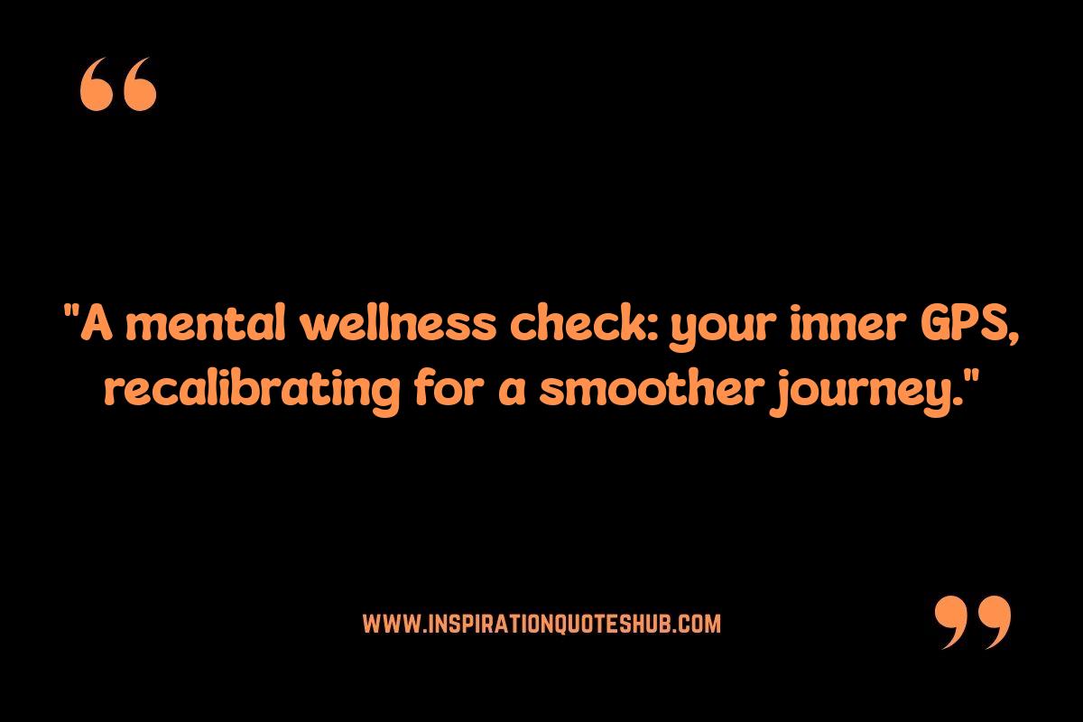 Quotes for Mental Wellness Check: Inspiring Self-Compassion and Acceptance Quotes for Mental Wellness Check: Inspiring Self-Compassion and Acceptance