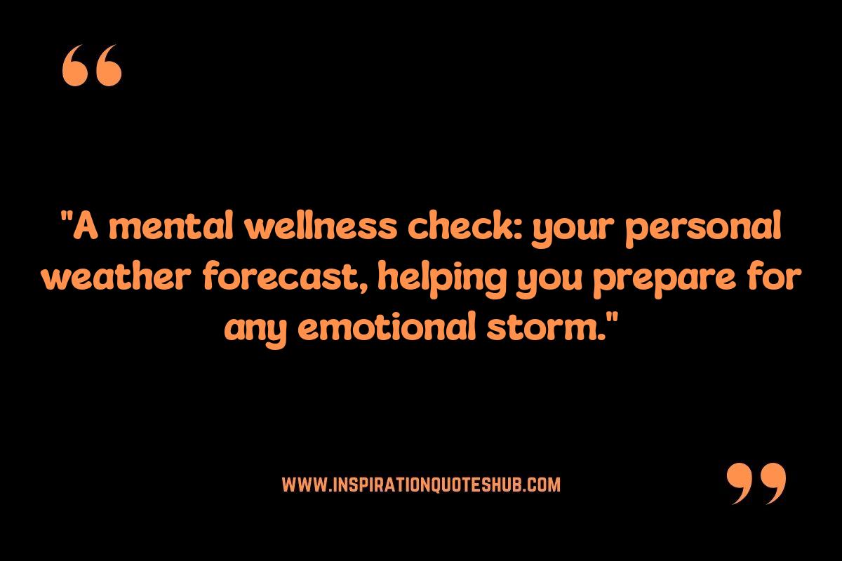Quotes for Mental Wellness Check: Navigating Anxiety and Stressful Times Quotes for Mental Wellness Check: Navigating Anxiety and Stressful Times