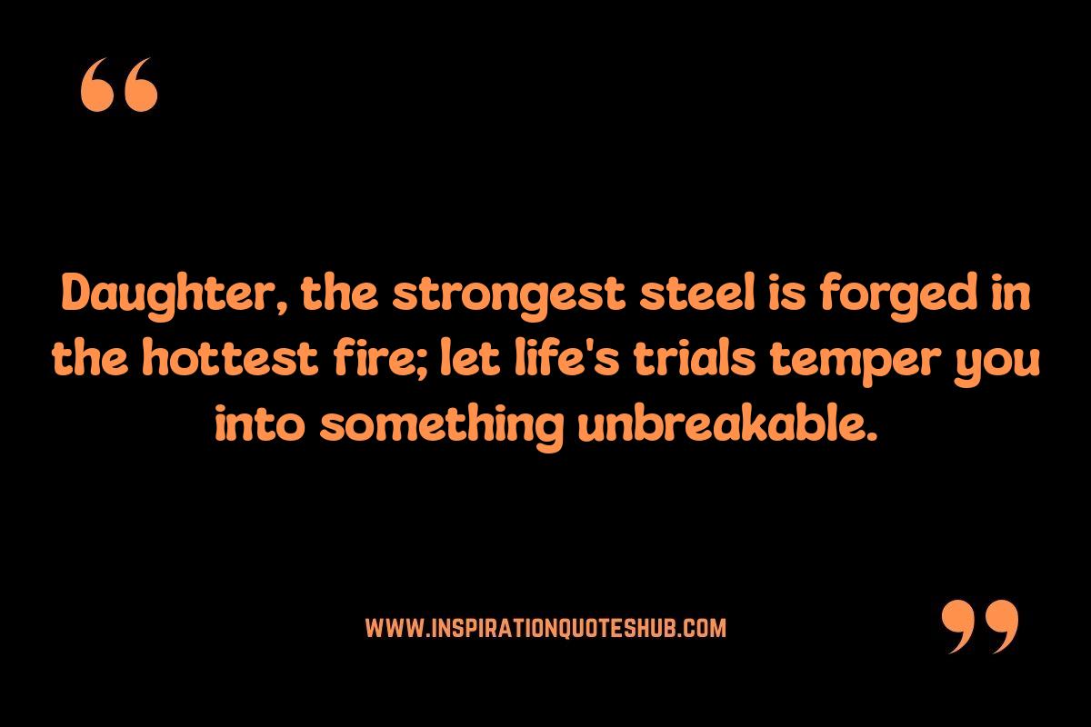 Quotes for My Daughter About Strength: Facing Challenges Quotes for My Daughter About Strength: Facing Challenges