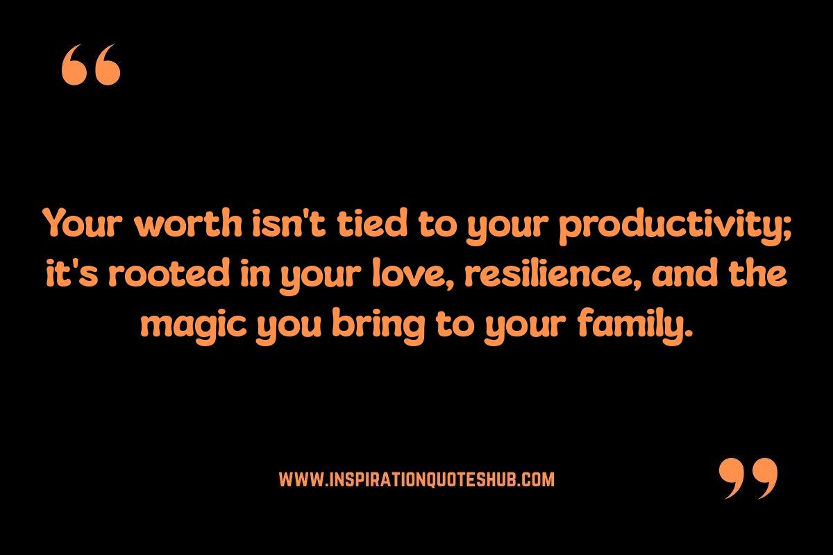 Remember Your Worth: Uplifting Quotes for Busy Working Moms Remember Your Worth: Uplifting Quotes for Busy Working Moms