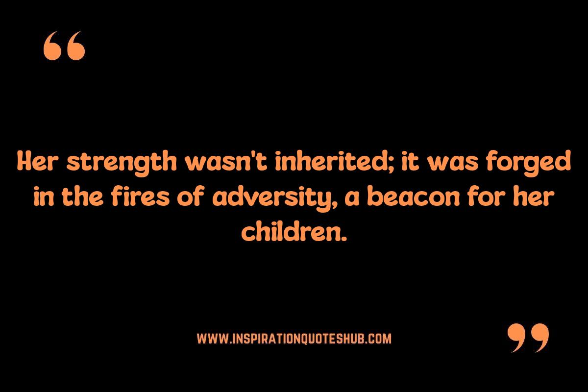 Resilient Mothers: Quotes on Overcoming Adversity Resilient Mothers: Quotes on Overcoming Adversity