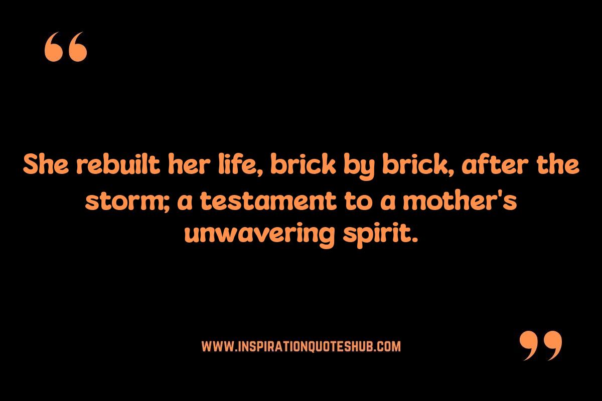 Resilient Mothers: Quotes on Unbreakable Strength Resilient Mothers: Quotes on Unbreakable Strength