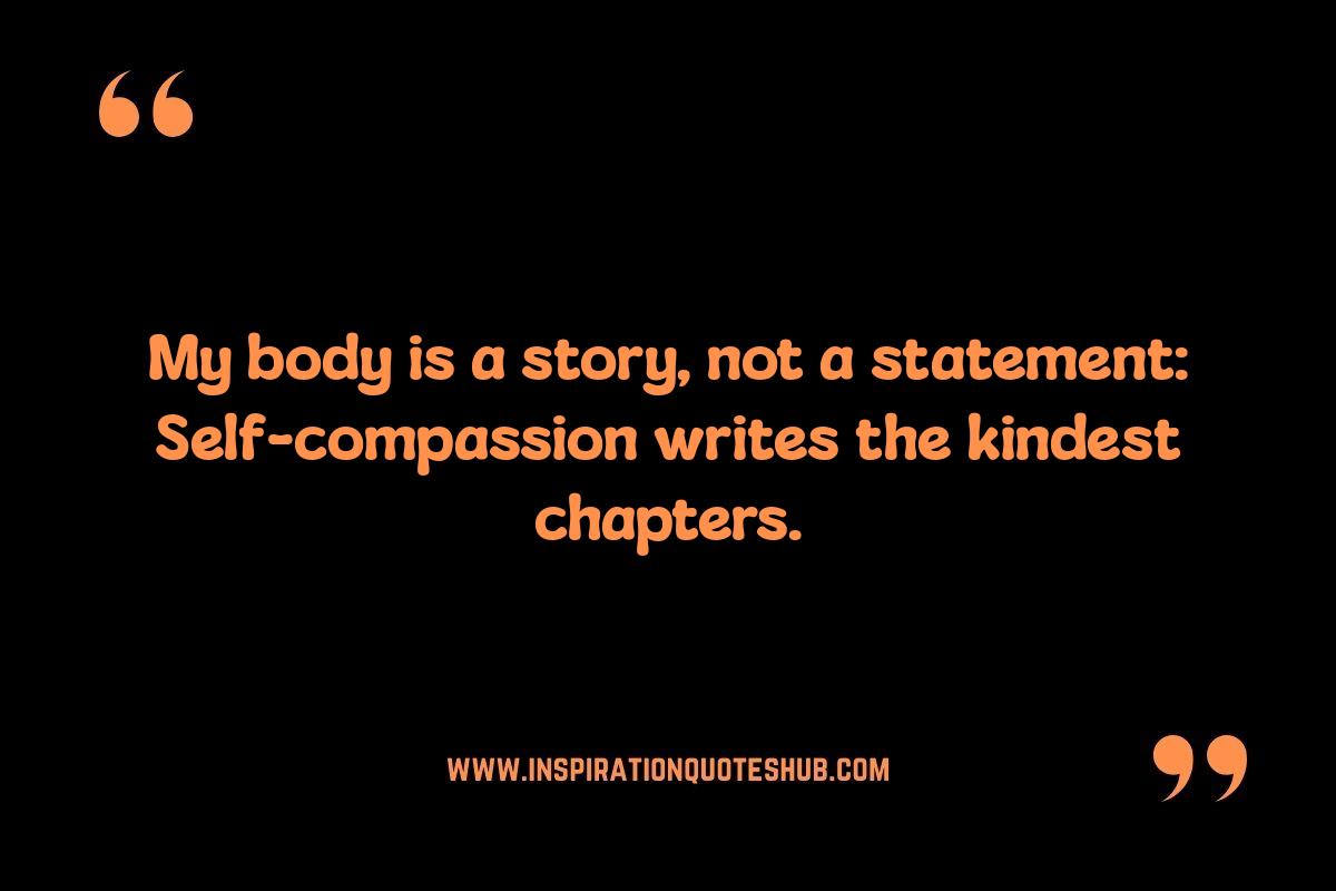 Self-Compassion Quotes for Body Image Healing: Loving Yourself Self-Compassion Quotes for Body Image Healing: Loving Yourself