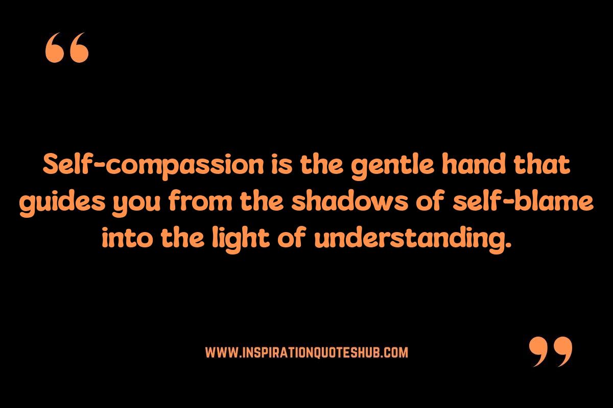 Self-Kindness in Dark Times: Healing Self-Compassion Quotes Self-Kindness in Dark Times: Healing Self-Compassion Quotes