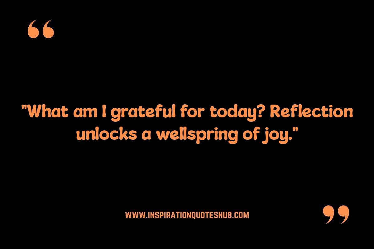 Self-Reflection Quote Prompts: Cultivating Gratitude and Positivity Self-Reflection Quote Prompts: Cultivating Gratitude and Positivity