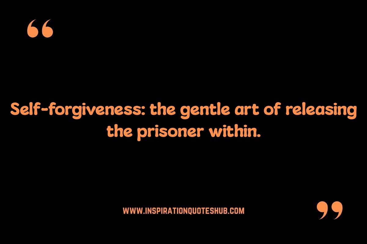 Self Forgiveness Quotes: Cultivating Self-Compassion Self Forgiveness Quotes: Cultivating Self-Compassion