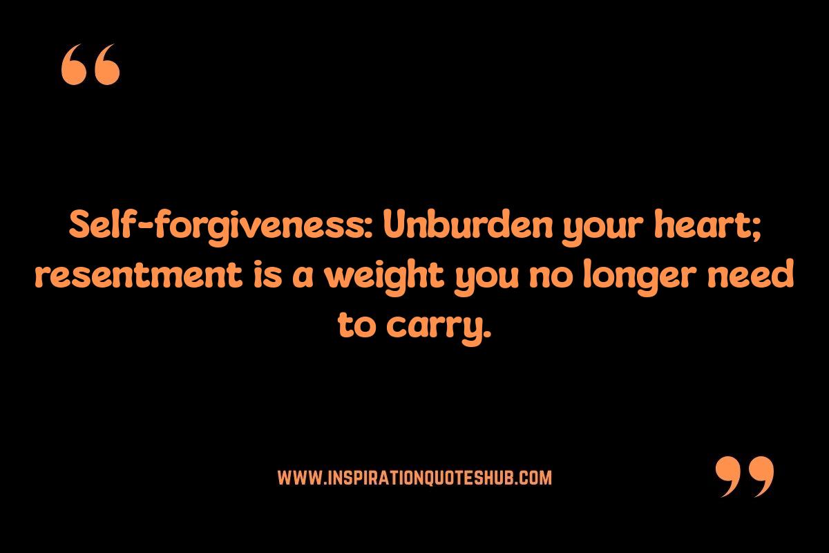 Self Forgiveness Quotes: Releasing Anger and Resentment Self Forgiveness Quotes: Releasing Anger and Resentment