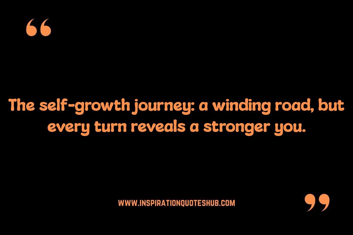 Self Growth Journey Quotes: Achieving Your Potential Self Growth Journey Quotes: Achieving Your Potential