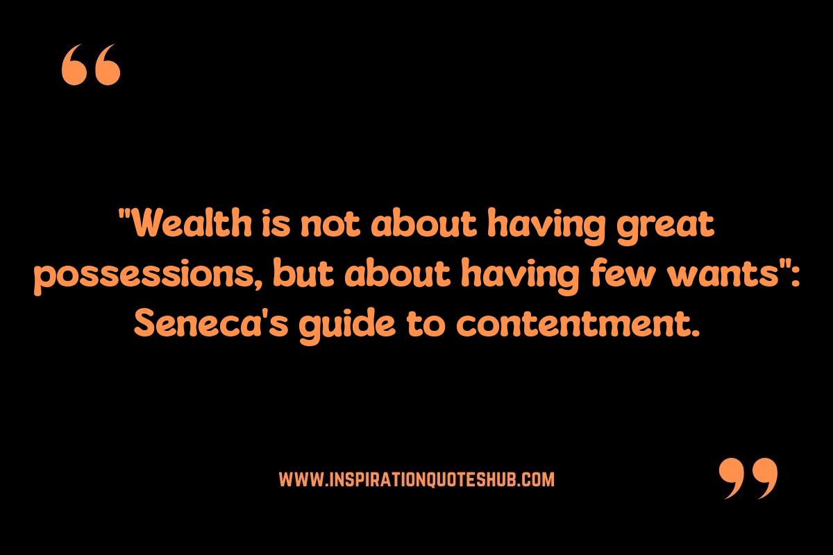 Seneca Quotes: Timeless Advice on Wealth and Simplicity Seneca Quotes: Timeless Advice on Wealth and Simplicity