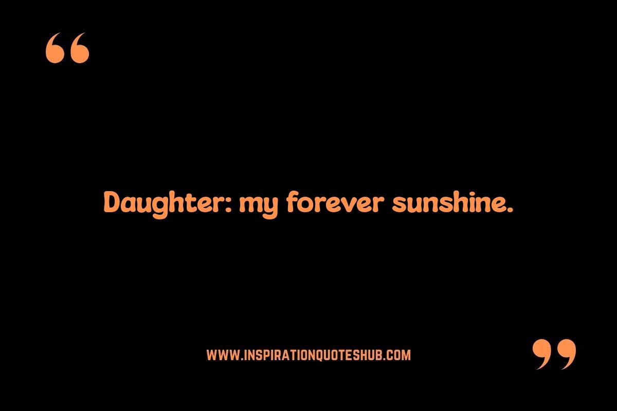 Short and Sweet Quotes for My Daughter: Perfect for a Quick Note Short and Sweet Quotes for My Daughter: Perfect for a Quick Note